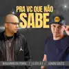 Igor DJ, Waguinho da Penha & Júnior Souto - Pra Vc Que Não Sabe - Single