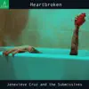 Jenevieve Cruz and the Submissives - Heartbroken