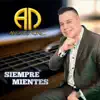 Andres Nuñez - Siempre Mientes (Ranchera) - Single