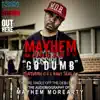 Mayhem Morearty - Go Dumb - Single