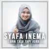 Syafa Inema - Ora Tatu Tapi Jeru - Single