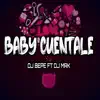 DJ Bepe - Baby Cuentale - Single