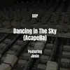 AAP - Dancing in the Sky (Acapella) [feat. Josie] - Single