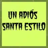 Santa Estilo - Un Adiós - Single