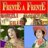 Malena Reyes & Marcela Galvan - Frente A Frente