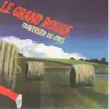 Le Grand Rouge - Traverser du pays