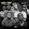 Lil 4 - Hard Times Dont Last Forever