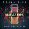 Coola Kids - Grillkrydda (Steamless Remix) - Single