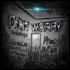 ThatBoi$avage - Don't Worry (feat. Charlie Lite & Tmoney) - Single