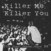 Killer Me Killer You - The Your Name Here EP - EP