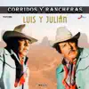 Luis y Julián - Corridos y Rancheras