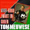 Tom Meuwese - Voor Rood, Zwart En Groen - Single