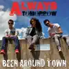 Always Tomorrow - Been Around Town - EP