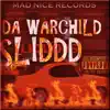 Da Warchild - Sliddd - Single