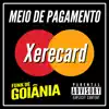 Eletro Funk de Goiânia, Funk de Goiânia & Dj G5 - Eletro Funk Meio De Pagamento Xerecard - Single