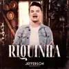 Jefferson Machado - Riquinha - Single