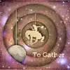 To Gather - Space Cowboy