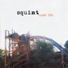 Squint - Tinsel Life