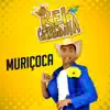 O Rei da Cacimbinha - Muriçoca - Single