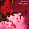 Roderick Shoolbraid - Charlotta