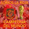 Hooks & Lyrics - Somos la Roja Campeona - Homenaje Selección Española (Canción Mundial 2010 Sudáfrica Mix) - Single