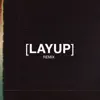 Brandyn Burnette & Seyer - Layup (Remix) - Single