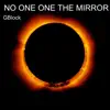 G-Block - No One One the Mirror