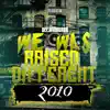 DeejayBigRob - We Was Raised Different 2010