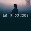 Various Artists - Sad Tik Tock Songs