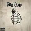 King Honcho - Big Opp (feat. 1 Mac 1)