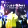 HouseRiders - Place Des Arts - EP - Single