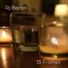 Rj Bacon - 33 Frames - EP