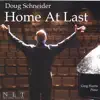 Doug Schneider - Home At Last