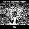 Fire The Unstoppable Force - Pigs - Single