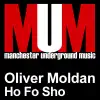 Oliver Moldan - Ho Fo Sho