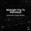 Iyona We Langar Musiq - Midnight Trip to Mamelodi - Single