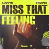 Lu2Vyk & TRØVES - Miss That Feeling - Single