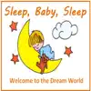 Baby Sleep Music - Sleep, Baby, Sleep - Welcome to the Dream World