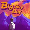 Daniel Carter - Big Sky Boy - EP