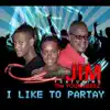 Jim - I Like to Partay (feat. The Youngbeez) - EP