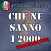 Marca Canaglia - Che ne sanno i 2000 (Versione Rock/Metal) - Single