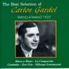 Carlos Gardel - The Best Selection of Carlos Gardel - Mano a Mano 1927