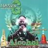 Jarrus G (DA M.V.P) - Alcohol - Mixtape