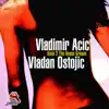 Vladimir Acic & Vladan Ostojic - Back 2 the House Groove - EP