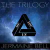 Jermaine Bell - The Trilogy: Me, You & Us - Single