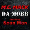 M.C. Mack - Da Mobb (feat. Scan Man) - Single