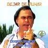 Ernesto Tecglen \ - Dejar de Fumar (feat. Juancho Ruiz (El Charro)) - Single