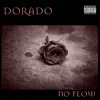 Dorado - No Flow - Single