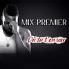 Mix Premier - Où tu t'en vas - Single