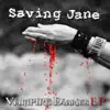 Saving Jane - Vampire Dairies EP